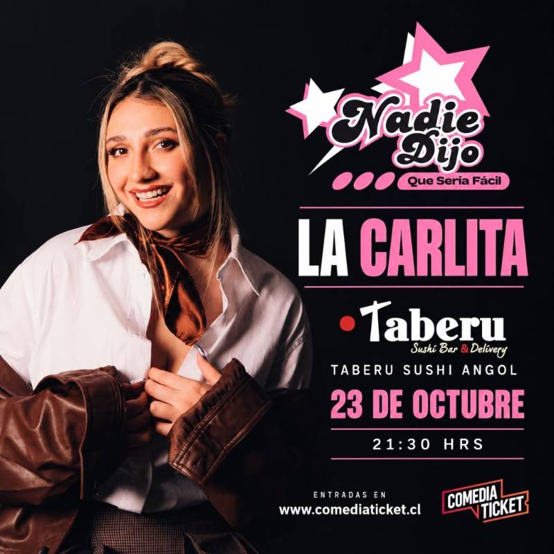 Afiche de Carlita Presenta ¡“Nadie dijo que sería fácil” en Angol!