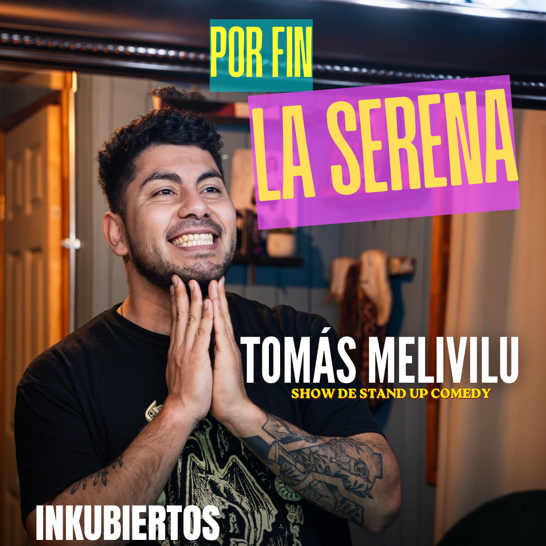 Afiche de TOMÁS MELIVILU - POR FIN EN LA SERENA!